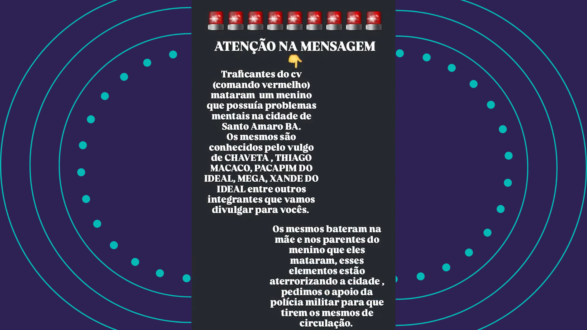 A mensagem teria sido divulgada em meio &agrave; escalada da viol&ecirc;ncia provocada pela disputa entre grupos criminosos na regi&atilde;o. | Foto: Redes Sociais